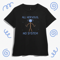 All Nervous No System Women’s Graphic Tee